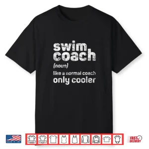 Gift Swim Coaches Funny Appreciation Swim Teacher Definition Shirt