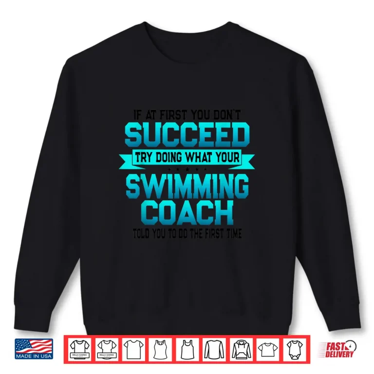 Sweatshirt Funny Swimming Coach Gift Funny Swim Coaches Saying Shirt