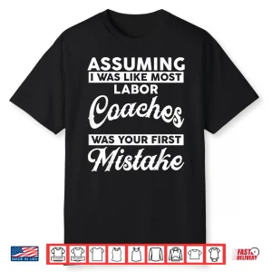 Labor Coach Apparel Cute Funny Coaches Lover Design Shirt