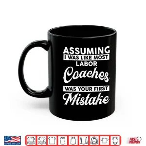 Mug Labor Coach Apparel Cute Funny Coaches Lover Design Shirt