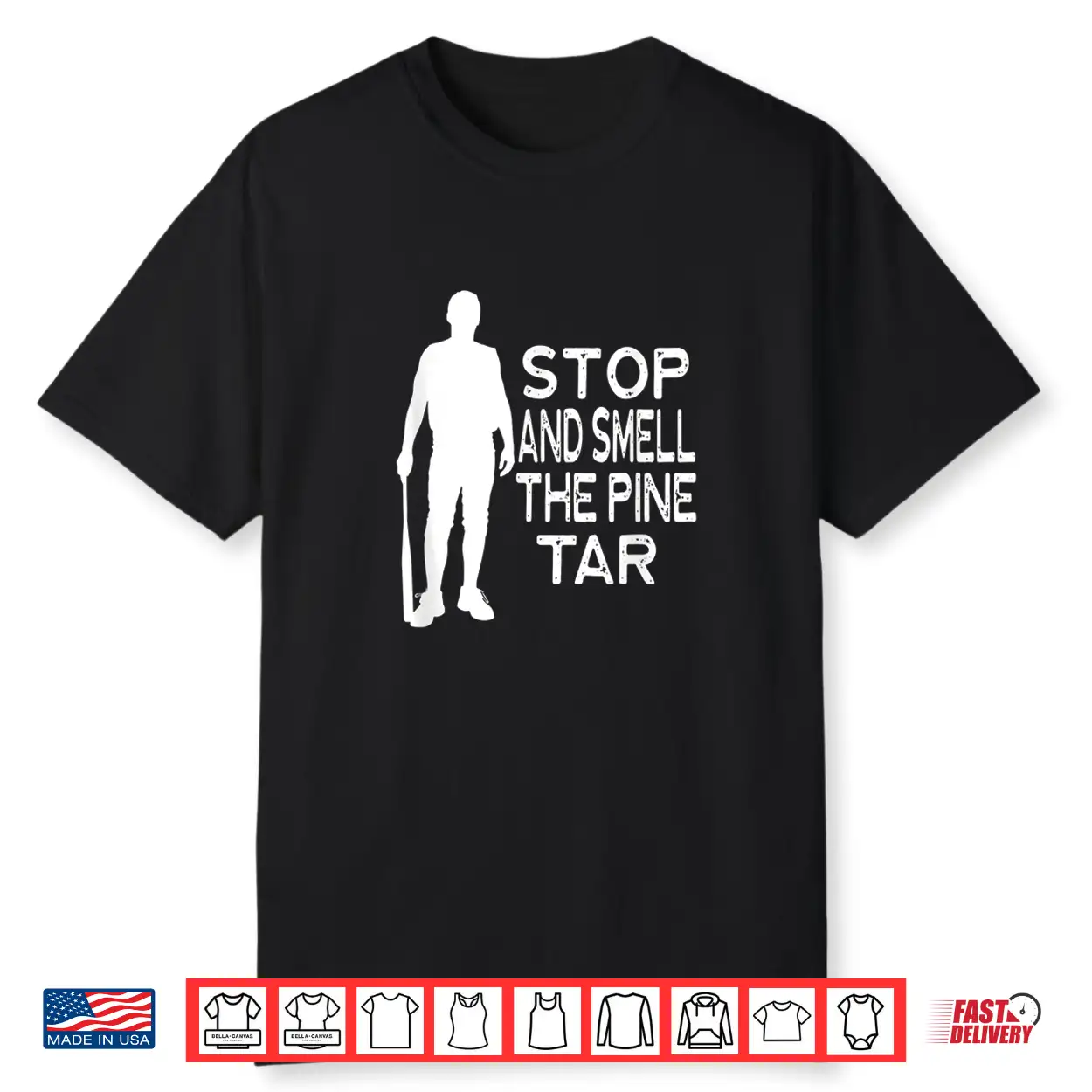 Stop And Smell The Pine Tar Funny Saying Graphic Player Shirt Stop And Smell The Pine Tar Funny Saying Graphic Player Shirt