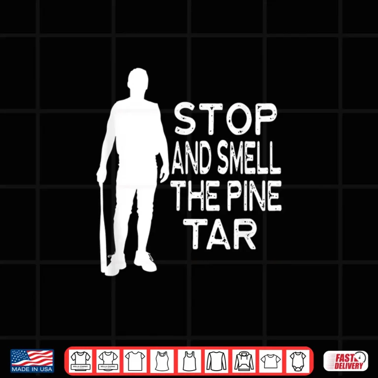 Design Stop And Smell The Pine Tar Funny Saying Graphic Player Shirt