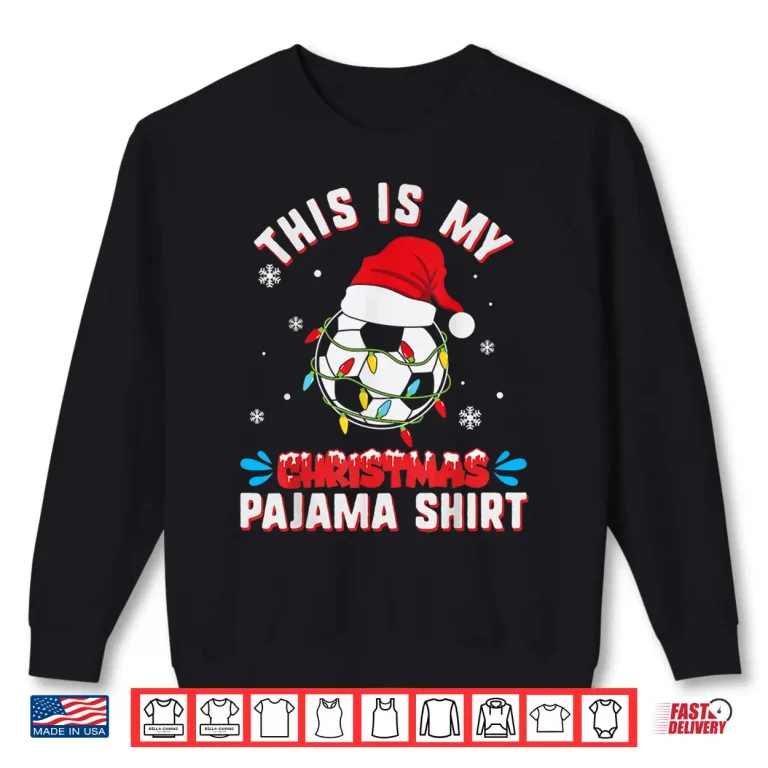 Sweatshirt This Is My Christmas Pajama Shirt Cute Christmas Soccer Ball Shirt