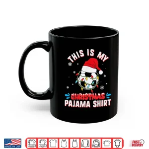 Mug This Is My Christmas Pajama Shirt Cute Christmas Soccer Ball Shirt