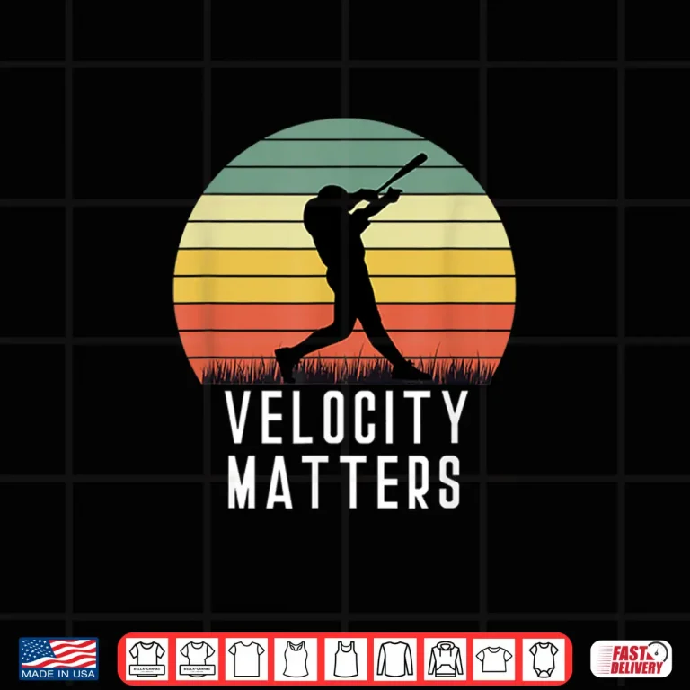 Design Velocity Matters Homerun Baseball Player Hitter Funny Shirt