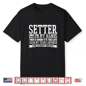 Volleyball Setter Volleyball Gifts For Teen Girls Coaches Shirt