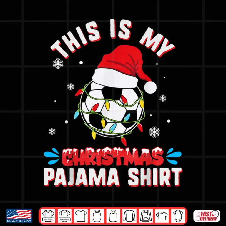 Design This Is My Christmas Pajama Shirt Cute Christmas Soccer Ball Shirt 1