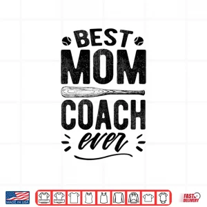 Design Womens Best Mom Coach Ever Shirt MotherS Day Gift Shirt 1