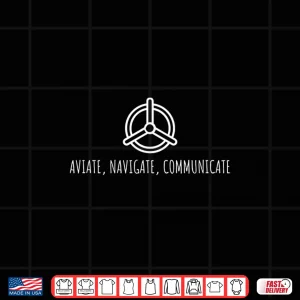 Design Aviate Navigate Communicate Shirt