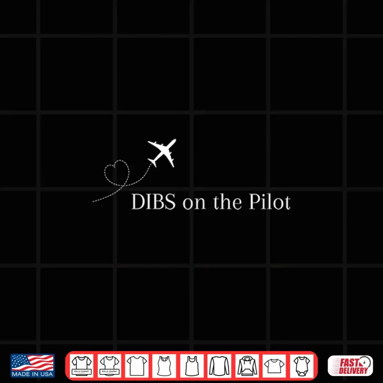 Design Dibs on the Pilot Pilots Spouse Shirt