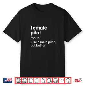 Female Pilot Definition Shirt