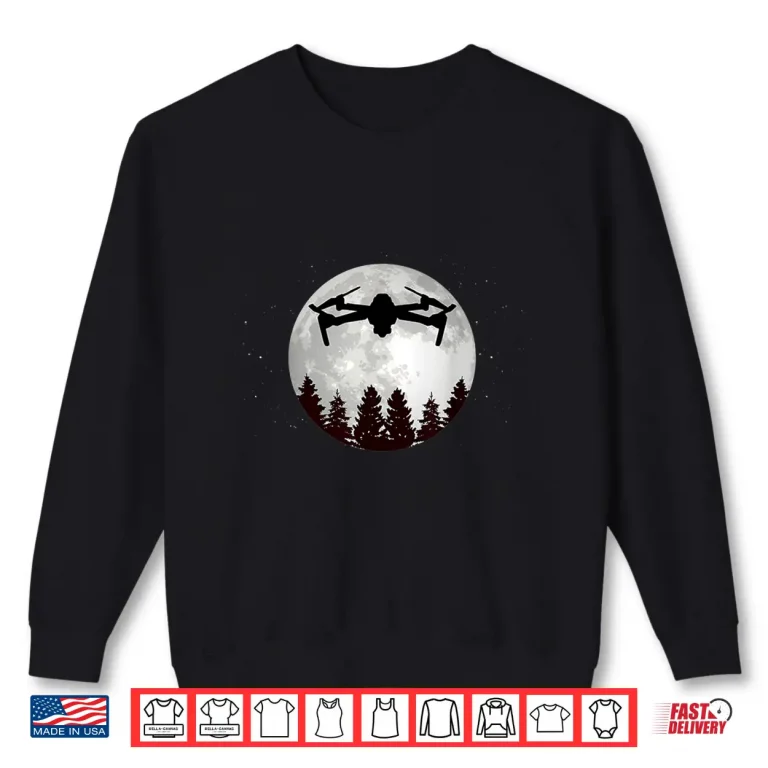 Sweatshirt Drone Pilot Full Moon Quadcopter Operator RC Gift Shirt