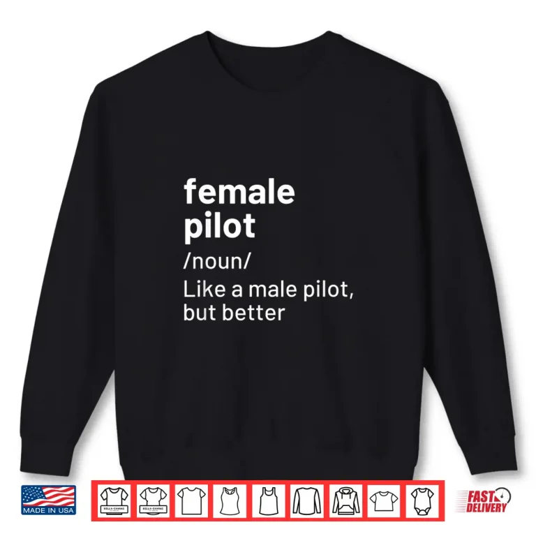 Sweatshirt Female Pilot Definition Shirt