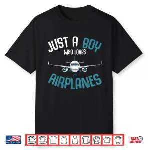 Just A Person Who Loves Airplanes Plane Pilot Shirt