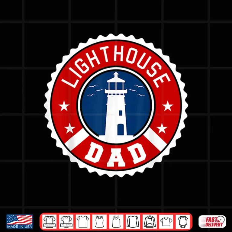 Design Lighthouse Parent Tower Sea Ocean Lightkeeper Mariner Shirt