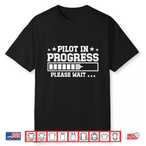 Pilot In Progress Airline Pilot Aviation Aircraft Shirt
