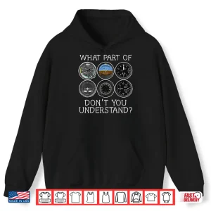 Pilot Airplane Instruments What Part Of Dont You Understand Shirt