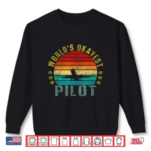 Sweatshirt Worlds Okayest Pilot Funny Retro Shirt