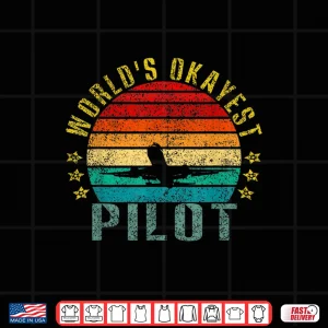 Design Worlds Okayest Pilot Funny Retro Shirt