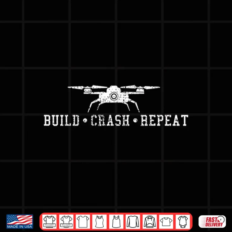Design Drone Shirt Build Crash Repeat Gift Tee Pilot
