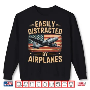 Sweatshirt Easily Distracted by Airplanes Aviation Pilot Shirt