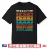 Easily Distracted By Airplanes Pilot Plane Aviation Airplane Shirt
