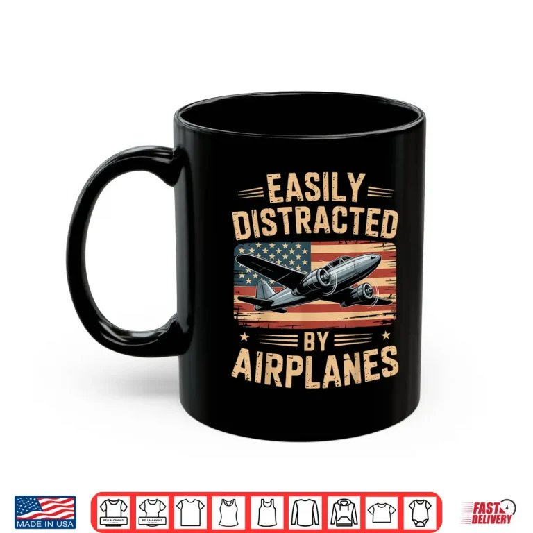 Mug Easily Distracted by Airplanes Aviation Pilot Shirt