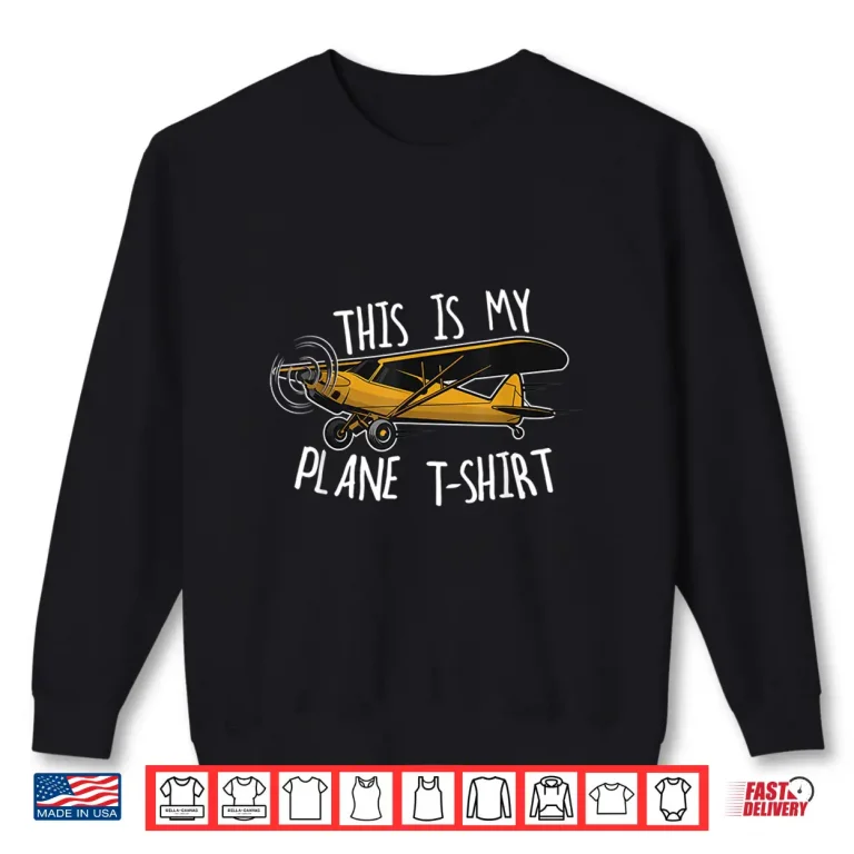 Sweatshirt Funny Pilot T Shirt Airplane This Is My Plane T Shirt