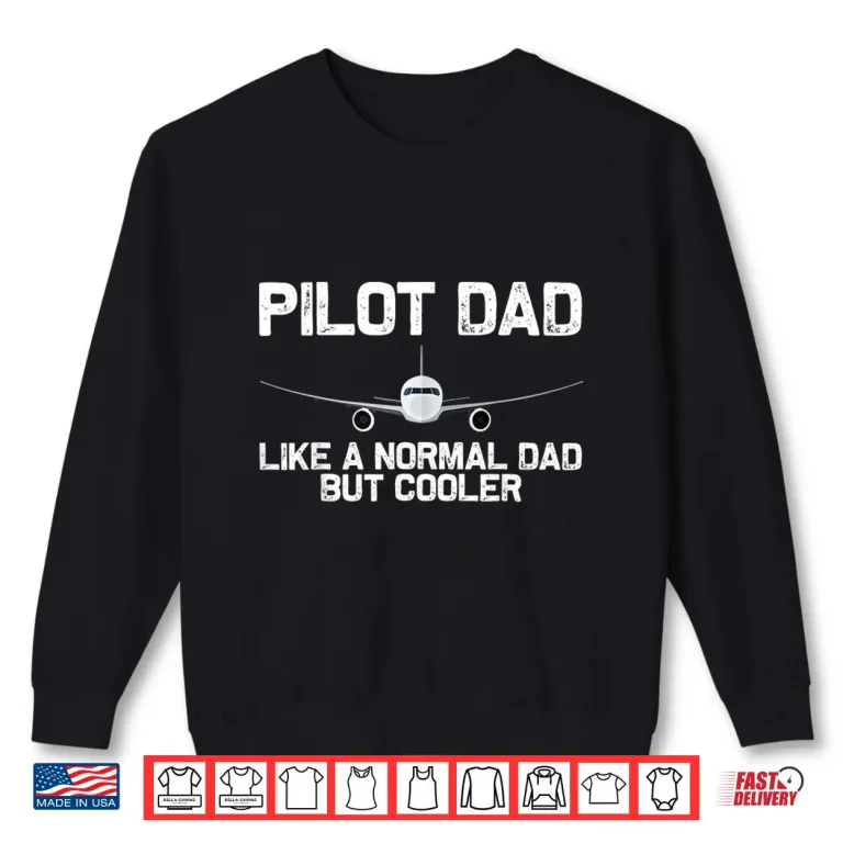 Sweatshirt Funny Pilot Art Father Aviation Airplane Pilot Shirt