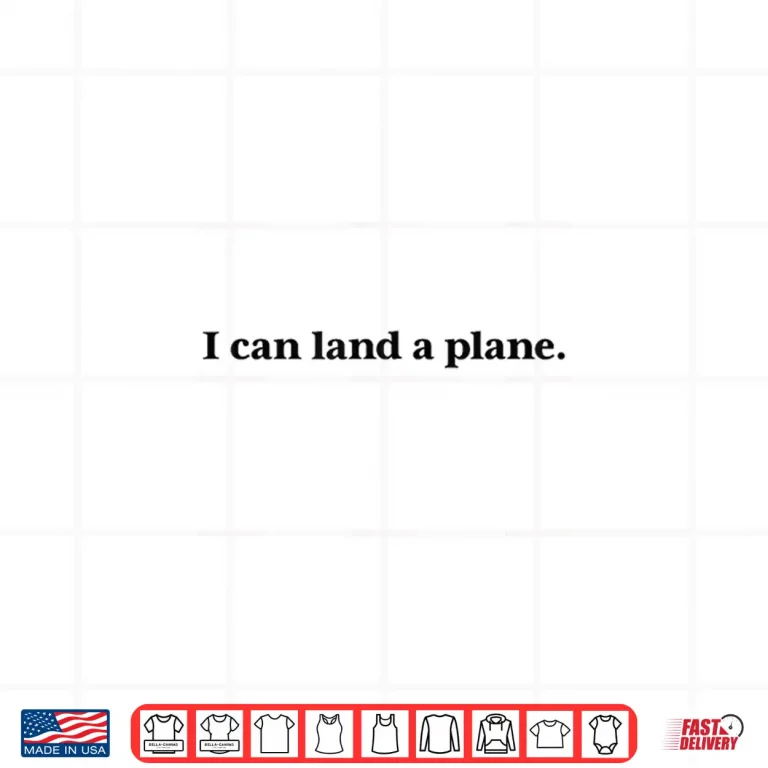 Design I Can Land a Plane Shirt