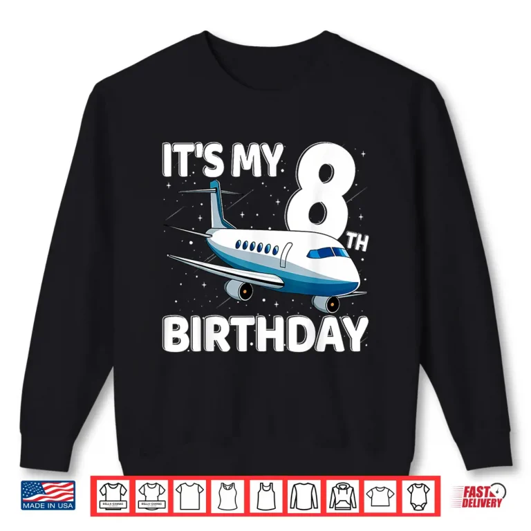 Sweatshirt Its My 8th Birthday Airplane 8 Year Old Birthday Shirt