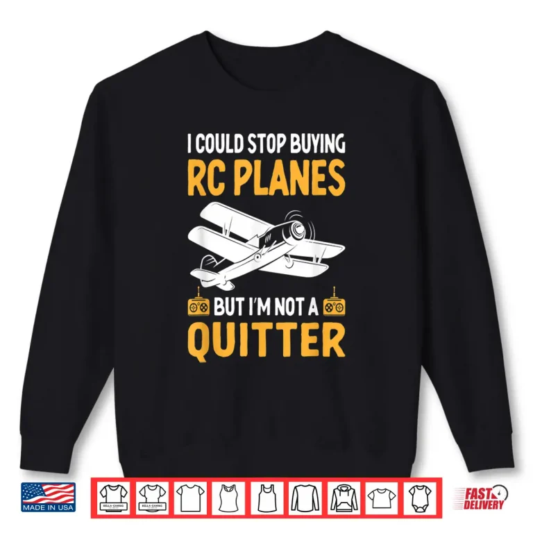 Sweatshirt RC Airplanes RC Plane Operator Radio Controlled Aircraft Shirt