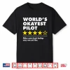 Worlds Okayest Pilot Funny Review Four Star Rating Airplane Shirt
