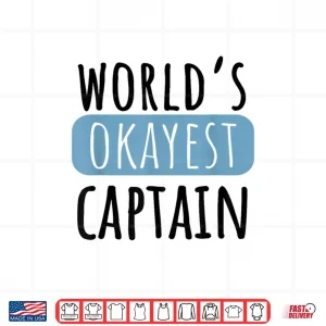 Design Worlds Okayest Captain Funny Boat Pilot Shirt