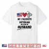 Funny Spouse Veterans Day My Favorite Veteran Is My Partner Shirt