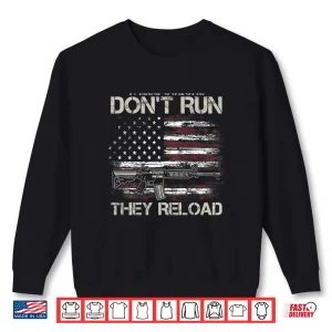 Sweatshirt Gun American Flag Colors Dont Run They Reload Shirt