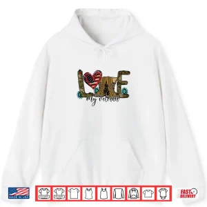 Hoodie I Love My Veteran Camouflage USA Flag Military Army Spouse Shirt