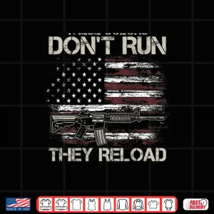 Design Gun American Flag Colors Dont Run They Reload Shirt