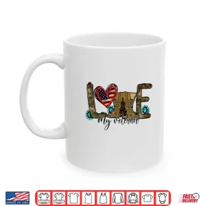 Mug I Love My Veteran Camouflage USA Flag Military Army Spouse Shirt