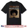 Melanated Military Veteran Veterans Day Black Afro Novelty Shirt