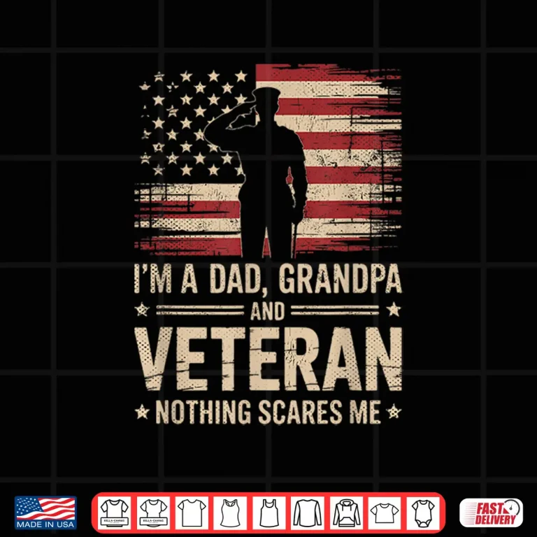 Design Im a Parent Grandparent and a Veteran Nothing Scares Me Veteran Shirt 1