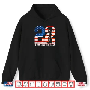 Hoodie 22 a Day Is 22 Too Many Veteran Lives Matter Help Veterans Shirt