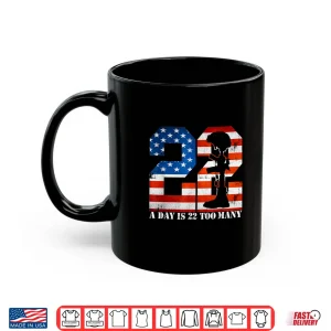 Mug 22 a Day Is 22 Too Many Veteran Lives Matter Help Veterans Shirt