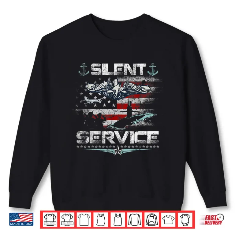 Sweatshirt US Submarines Silent Service Flag Patriotic Veterans Day Shirt 1