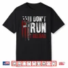 Gun American Flag I Dont Run I Reload Shirt