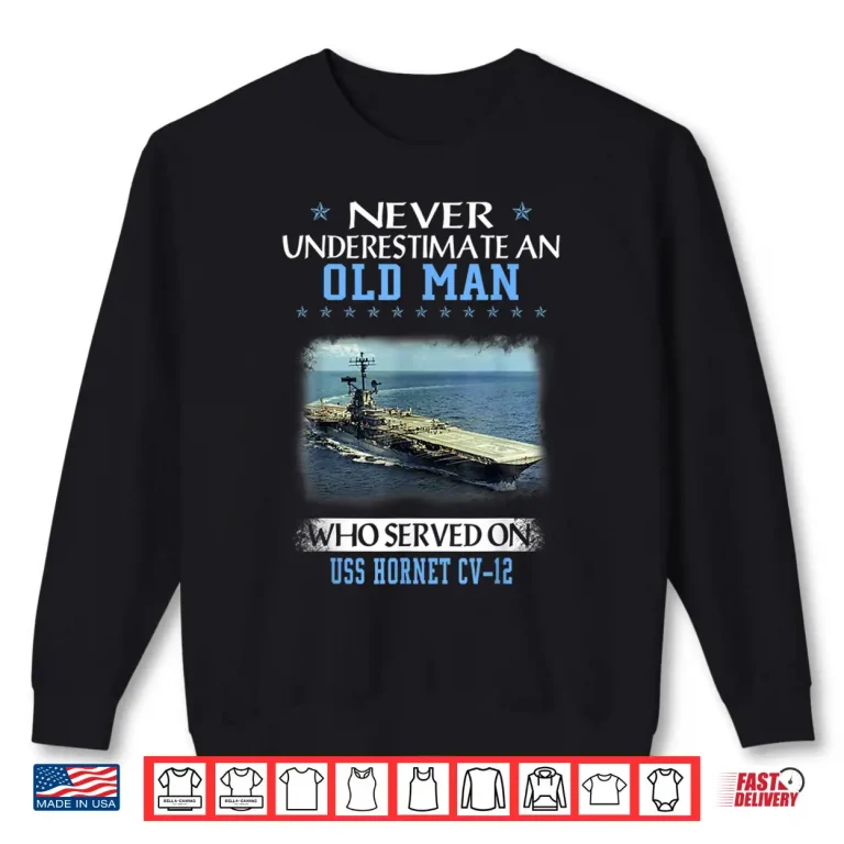 Sweatshirt USS Hornet CV 12 Veterans Day Fathers Day Gift Shirt 1