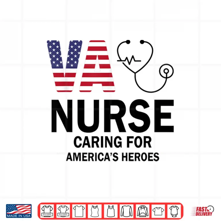 Design VA Nurse Caring for Americas Heroes Shirt