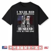 I Wear Red On Fridays For My Spouse Until They Come Home Shirt