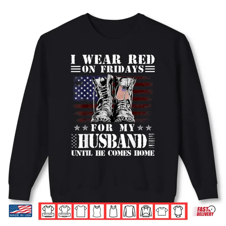 Sweatshirt I Wear Red on Fridays for My Spouse Until They Come Home Shirt