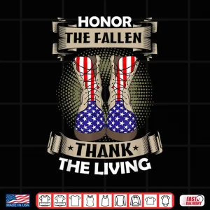 Design Honor the Fallen Thank the Living Memorial Day Veterans Shirt